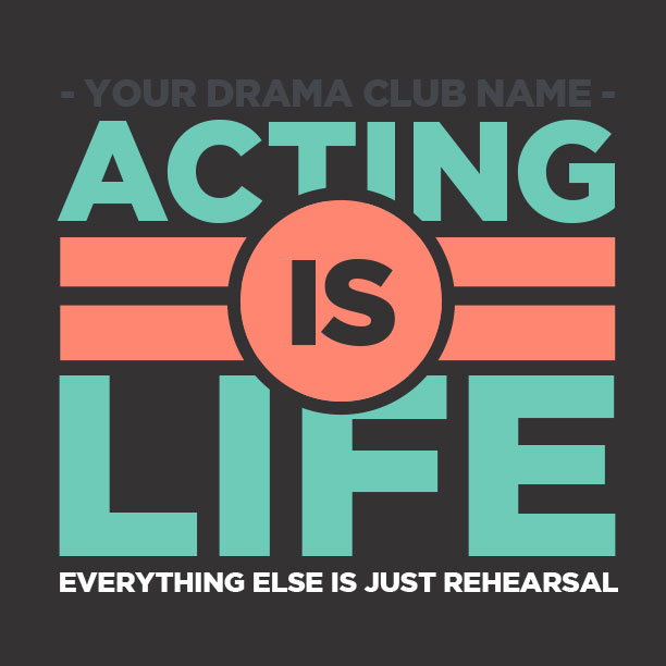 Acting is Life