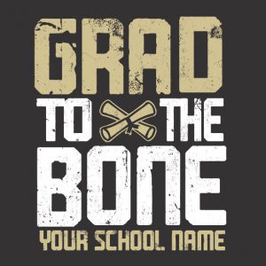 Grad to the Bone